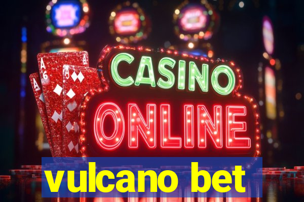 vulcano bet